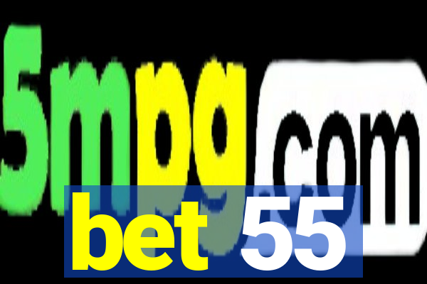 bet 55